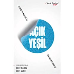Açık Yeşil: Teorisi ve Pratiği ile Bir Ekoloji Rehberi  Açık Radyo 94 9 