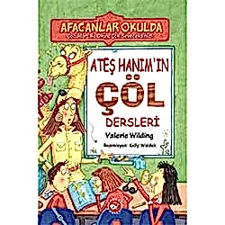 Afacanlar Okulda Ateş Hanım'ın Çöl Dersleri  Valerie Wilding 