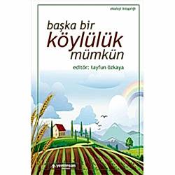 Başka Bir Köylülük Mümkün  Tayfun Özkaya 