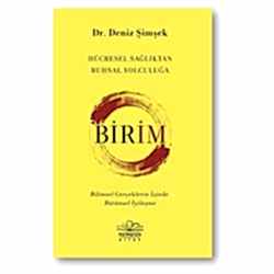 Birim - Hücresel Sağlıktan Ruhsal Yolculuğa  Deniz Şimşek 