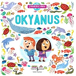 Çevremizdeki Dünya: Okyanus