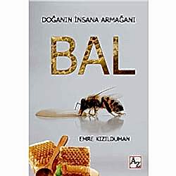 Doğanın İnsana Armağanı: Bal  Emre Kızılduman 