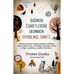 Doğanın İşaretlerini Okumanın Kaybolmuş Sanatı  Tristan Gooley 