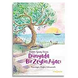Dünyada Bir Zeytin Ağacı  Didem Güzey Ekinci 