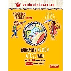 Dünya’nın Neden Ateşi Var? Ve İklim Hakkında Birçok Soru Daha  Federico Taddia  Elisa Palazzi 