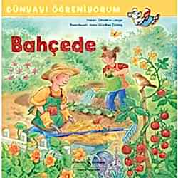 Dünyayı Öğreniyorum: Bahçede  Christine Lange 