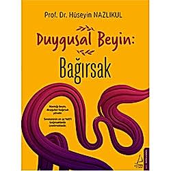 Duygusal Beyin: Bağırsak  Prof  Dr  Hüseyin Nazlıkul 