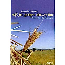 Ekin Sapı Devrimi  Doğal Tarıma ve Doğal Hayata Giriş  Masanobu Fukuoka 