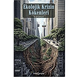 Ekolojik Krizin Kökenleri  Hülya G  Poyraz 