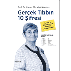 Gerçek Tıbbın 10 Şifresi  Prof  Dr  Canan Efendigil Karatay 