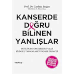 Kanserde Doğru Bilinen Yanlışlar  Prof Dr  Canfeza Sezgin 