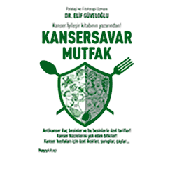 Kansersavar Mutfak  Dr  Elif Güvenoğlu 