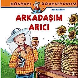 Dünyayı Öğreniyorum: Arkadaşım Arıcı  Ralf Butchkow 
