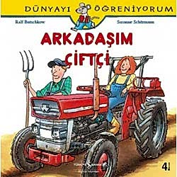 Dünyayı Öğreniyorum: Arkadaşım Çiftçi  Ralf Butchkow 