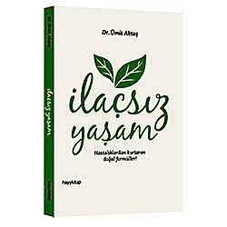 İlaçsız Yaşam  Hastalıklardan Kurtaran Doğal Formüller!  Dr Ümit Aktaş 