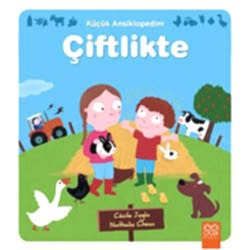 Küçük Ansiklopedim: Çiftlikte  1001 Çiçek Kitaplari  Cecile Jugla & Nathalie Choux 