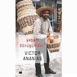 Yaşam Dönüşümdür  Victor Ananias 