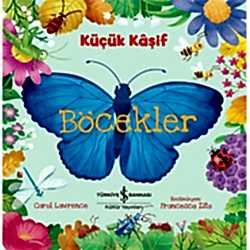 Küçük Kaşif: Böcekler  Carol Lawrence 
