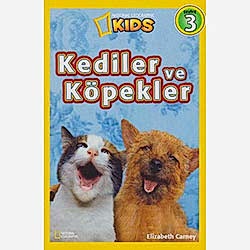 National Geographic Kids - Kediler ve Köpekler  Elizabeth Carney 