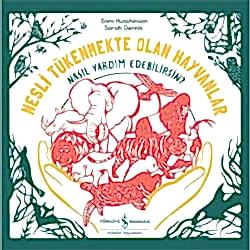 Nesli Tükenmekte Olan Hayvanlar Nasıl Yardım Edebilirsin?  Sam Hutchinson 