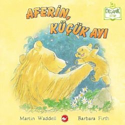 Organik Kitap: Aferin  Küçük Ayı  Martin Waddell & Barbara Firth 