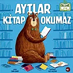 Organik Kitap: Ayılar Kitap Okumaz  Mark Barry 