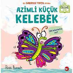 Organik Kitap: Azimli Küçük Kelebek  Ross Burach 