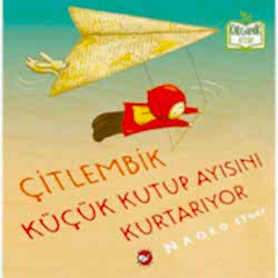 Organik Kitap: Çitlembik Küçük Kutup Ayısını Kurtarıyor  Naoko Stoop 