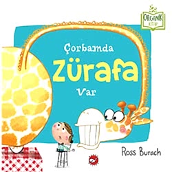 Organik Kitap: Çorbamda Zürafa Var  Ross Burach 