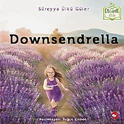 Organik Kitap: Downsendrella  Süreyya Ülkü Güler 
