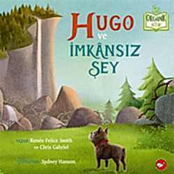 Organik Kitap: Hugo ve İmkansız Şey  Renee Smith & Chris Gabriel 