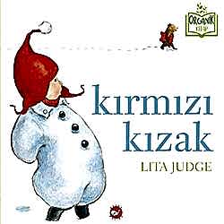 Organik Kitap: Kırmızı Kızak  Jane Yolen & Mark Teagu 