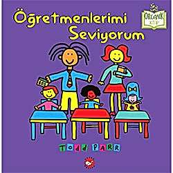 Organik Kitap: Öğretmenlerimi Seviyorum  Todd Parr 