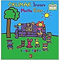 Organik Kitap: Okumak İnsanı Mutlu Eder  Todd Parr 