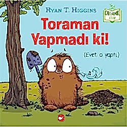 Organik Kitap: Toraman Yapmadı Ki!  Ryan T  Higgins 