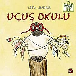 Organik Kitap: Uçuş Okulu  Lita Judge 