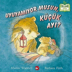 Organik Kitap: Uyuyamıyor Musun  Küçük Ayı?  Martin Waddell & Barbara Firth 