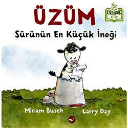 Organik Kitap: Üzüm - Sürünün En Küçük İneği  Miriam Busch 