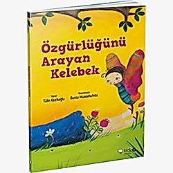 Özgürlüğünü Arayan Kelebek  Tülin Kozikoğlu 