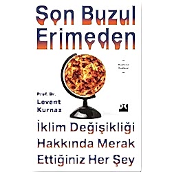 Son Buzul Erimeden  Prof  Dr  Levent Kurnaz 
