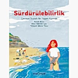 Sürdürülebilirlik Çevreye Duyarlı Bir Yaşam Kurmak  Pamela Bravo 