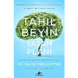 Tahıl Beyin Yaşam Planı  Dr  David Perlmutter & Krıstın Lomberg 