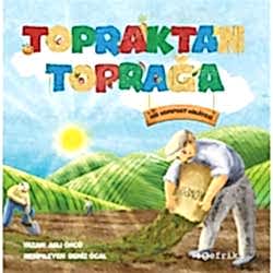 Topraktan Toprağa - Bir Kompost Hikayesi  Aslı Öncü 