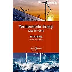 Yenilenebilir Enerji - Kısa Bir Giriş  Nick Jelley  