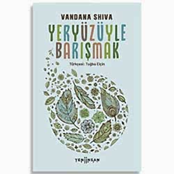 Yeryüzüyle Barışmak  Vandana Shiva 