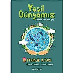 Yeşil Dünyamız Doğaya Dair Her Şey Etkinlik Kitabı  Defne Gürkan  Derin Erdem 